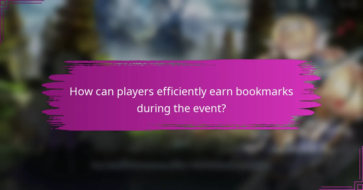 How can players efficiently earn bookmarks during the event?