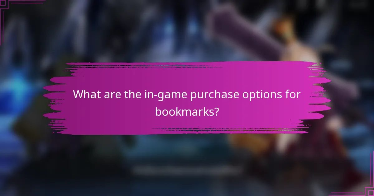 What are the in-game purchase options for bookmarks?